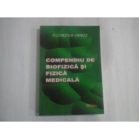 COMPENDIU DE BIOFIZICA SI FIZICA MEDICALA - FLORINA OPRIS